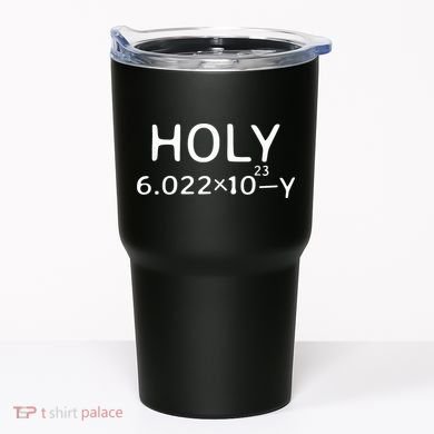 Holy Moley Avogadro Mole Carbon Funny Chemistry Tumbler