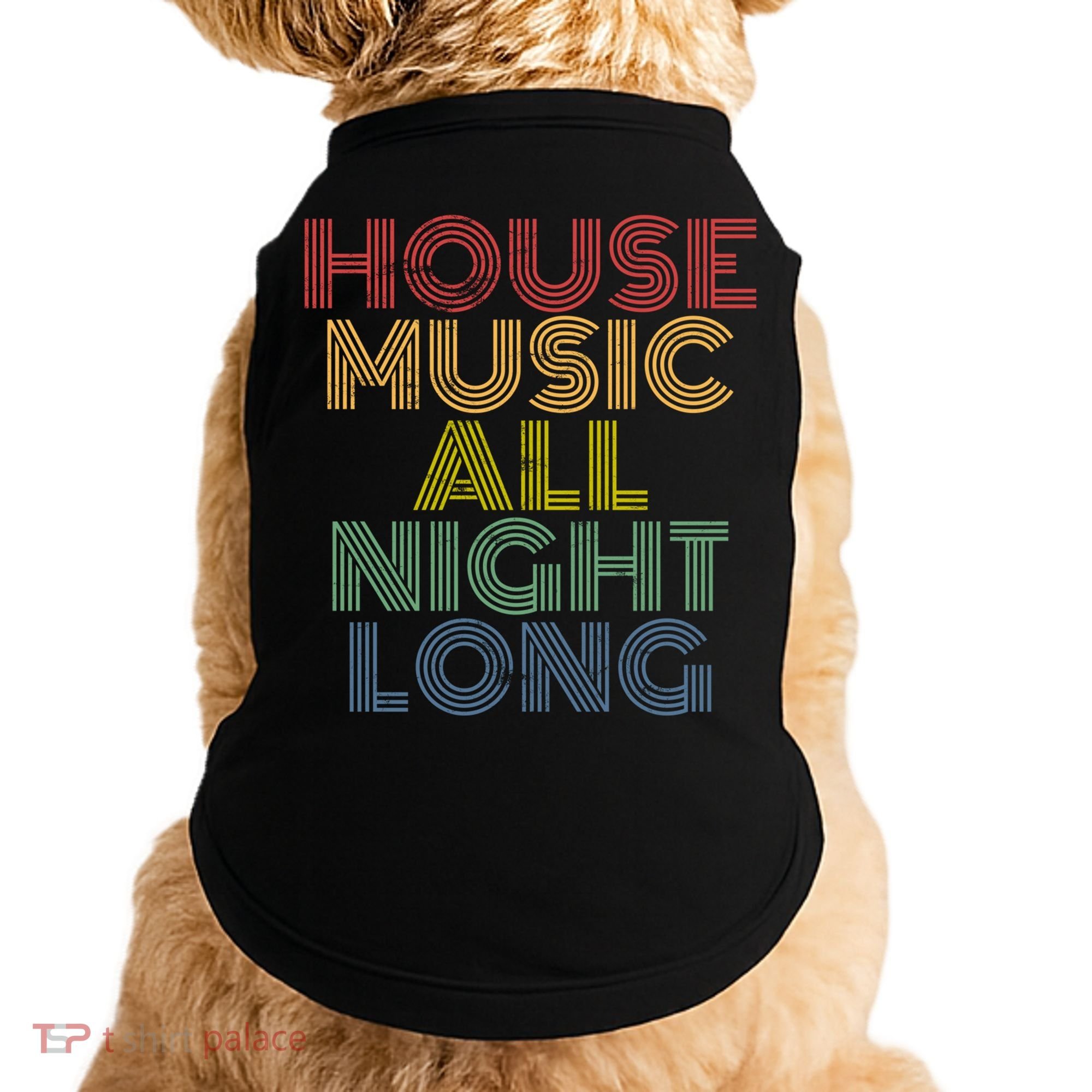 House Music All Night Long Techno Rave EDM Clubbing Doggie Tank