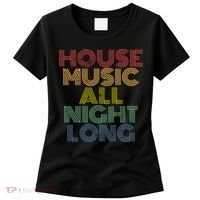 House Music All Night Long Techno Rave EDM Clubbing Women's T-Shirt thumb 0