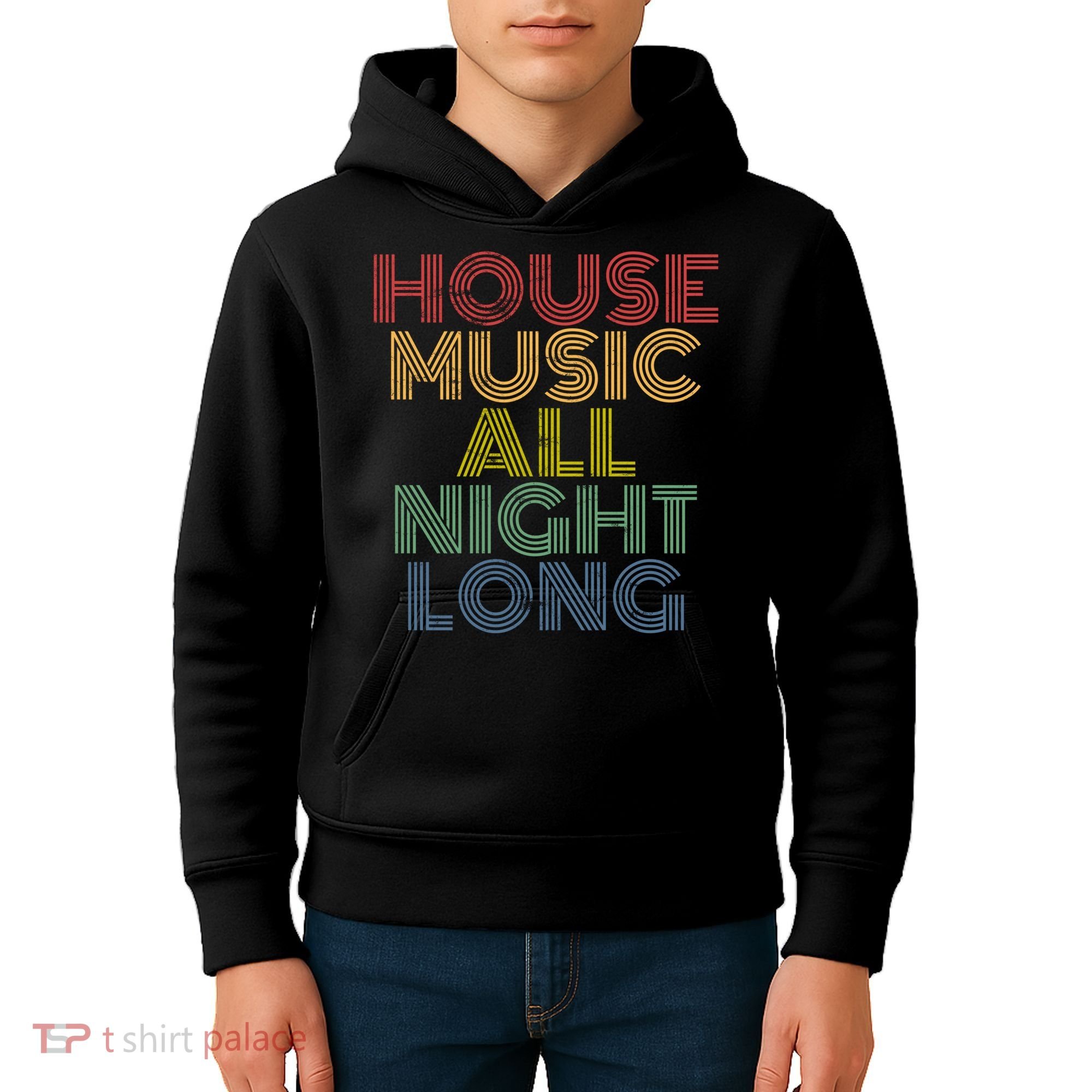 House Music All Night Long Techno Rave EDM Clubbing Kids Hoodie
