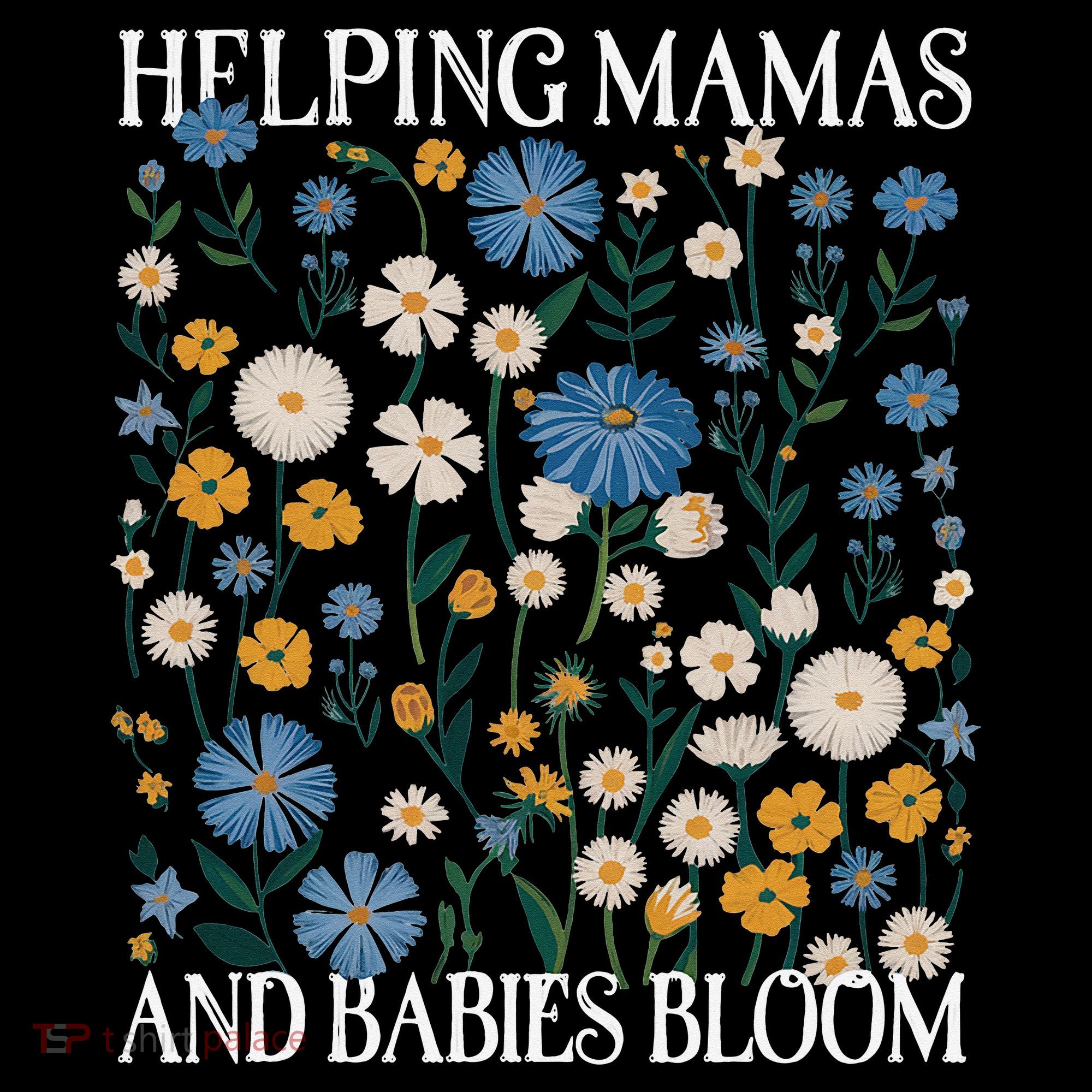 Helping Mamas And Babies Bloom Wildflowers Floral Boho Women's Hoodie