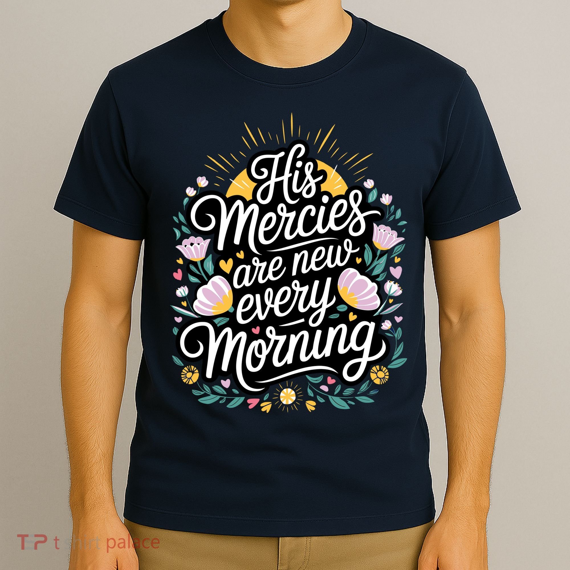 His Mercies Are New Every Morning Bible Verse Charity Events T-Shirt