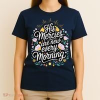 His Mercies Are New Every Morning Bible Verse Charity Events T-Shirt thumb 4