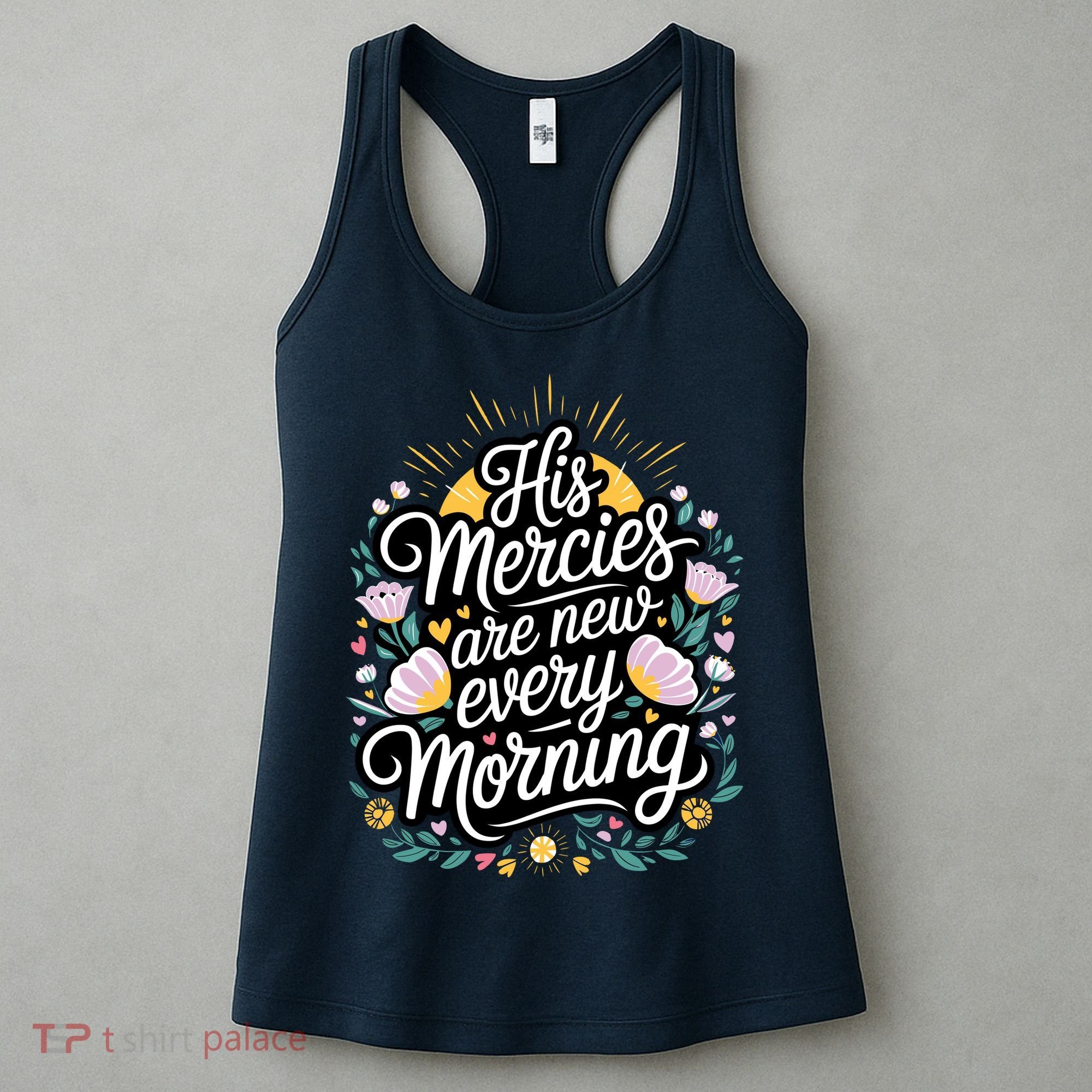 His Mercies Are New Every Morning Bible Verse Charity Events Women's Tank Top