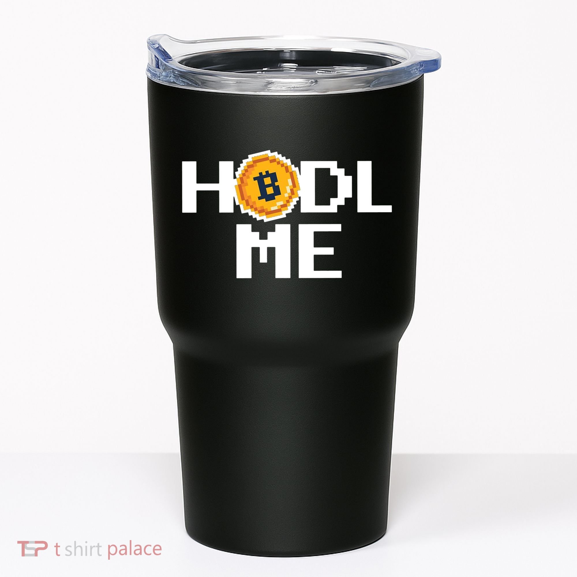 Hold Me Bitcoin Tumbler