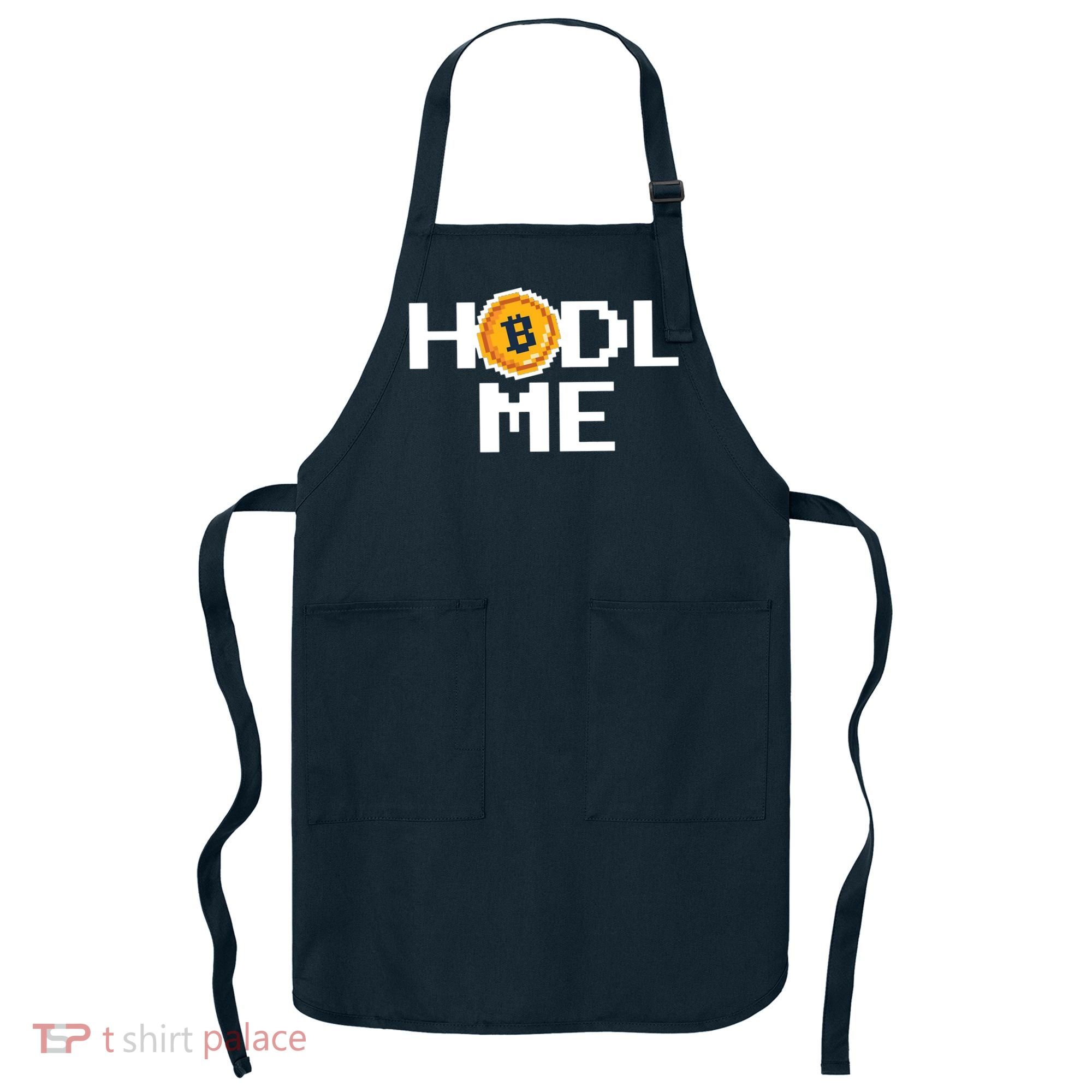 Hold Me Bitcoin Apron