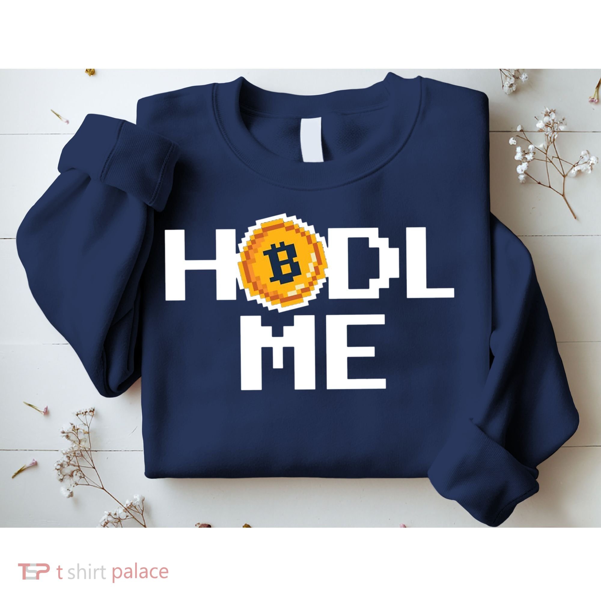 Hold Me Bitcoin Sweatshirt