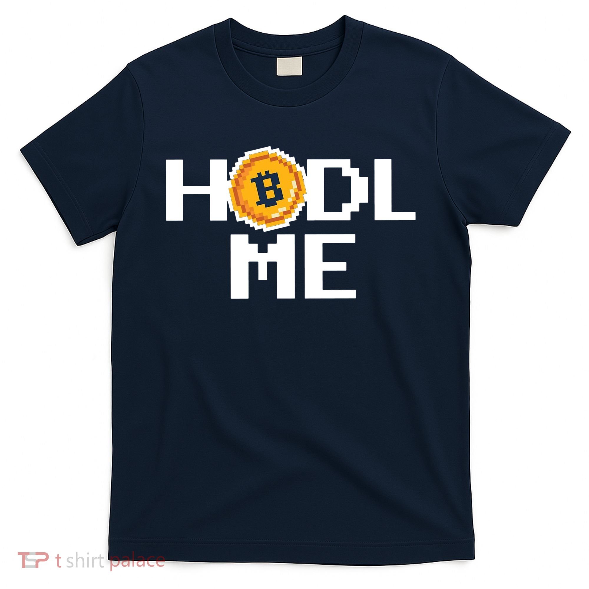 Hold Me Bitcoin T-Shirt