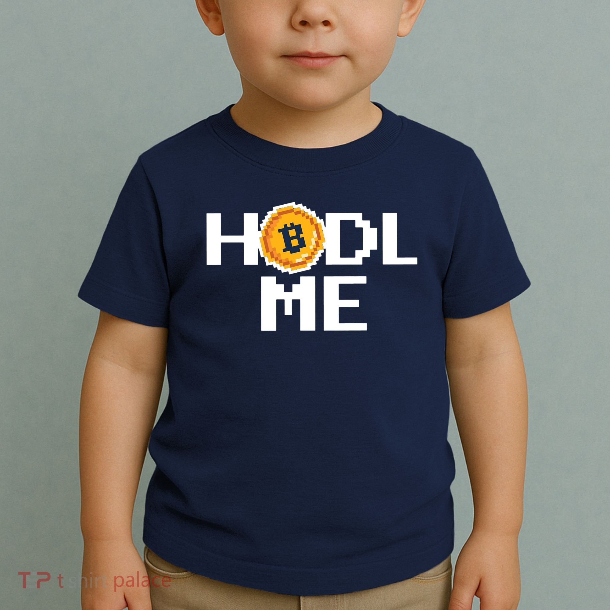Hold Me Bitcoin Toddler T-Shirt