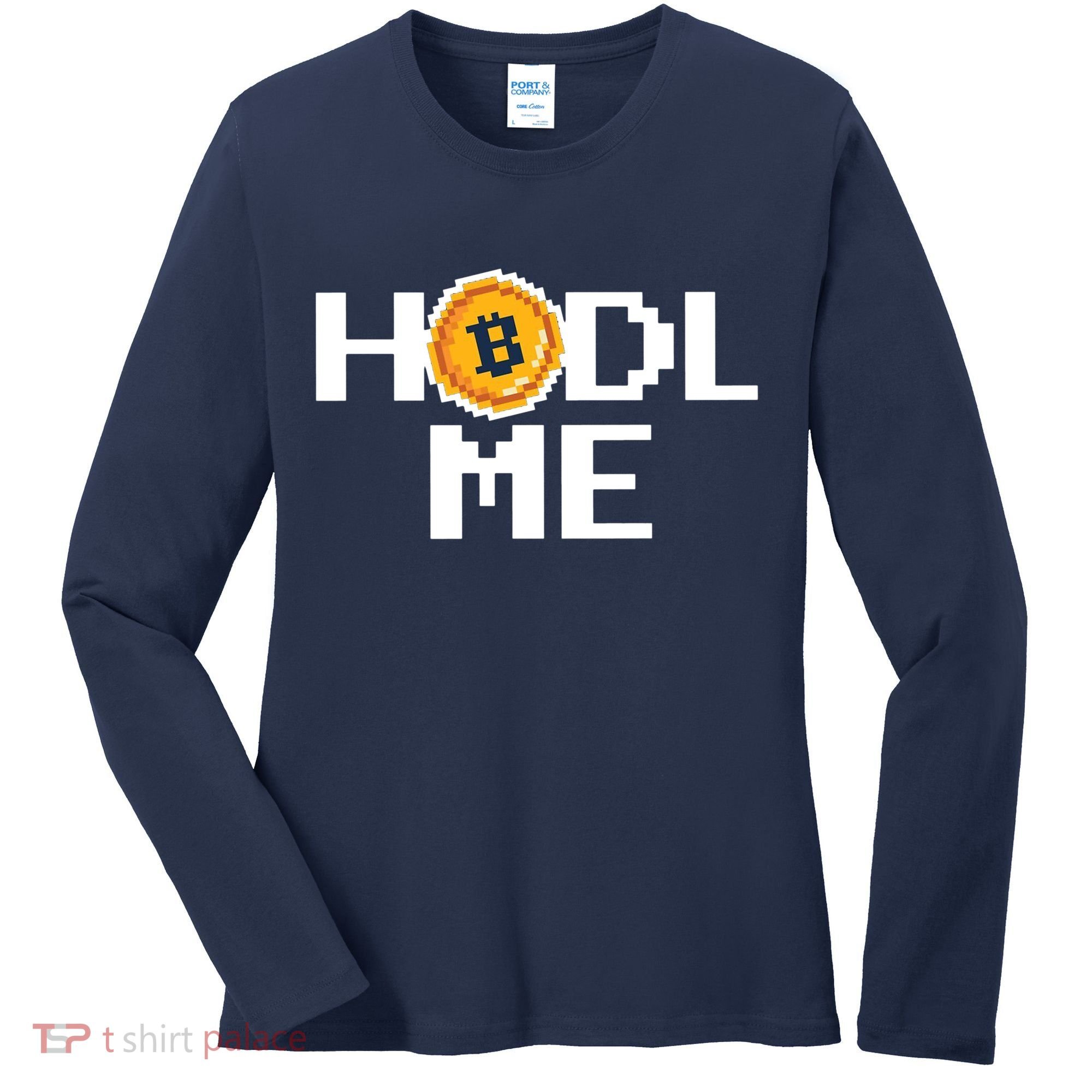 Hold Me Bitcoin Women's Long Sleeve Shirt