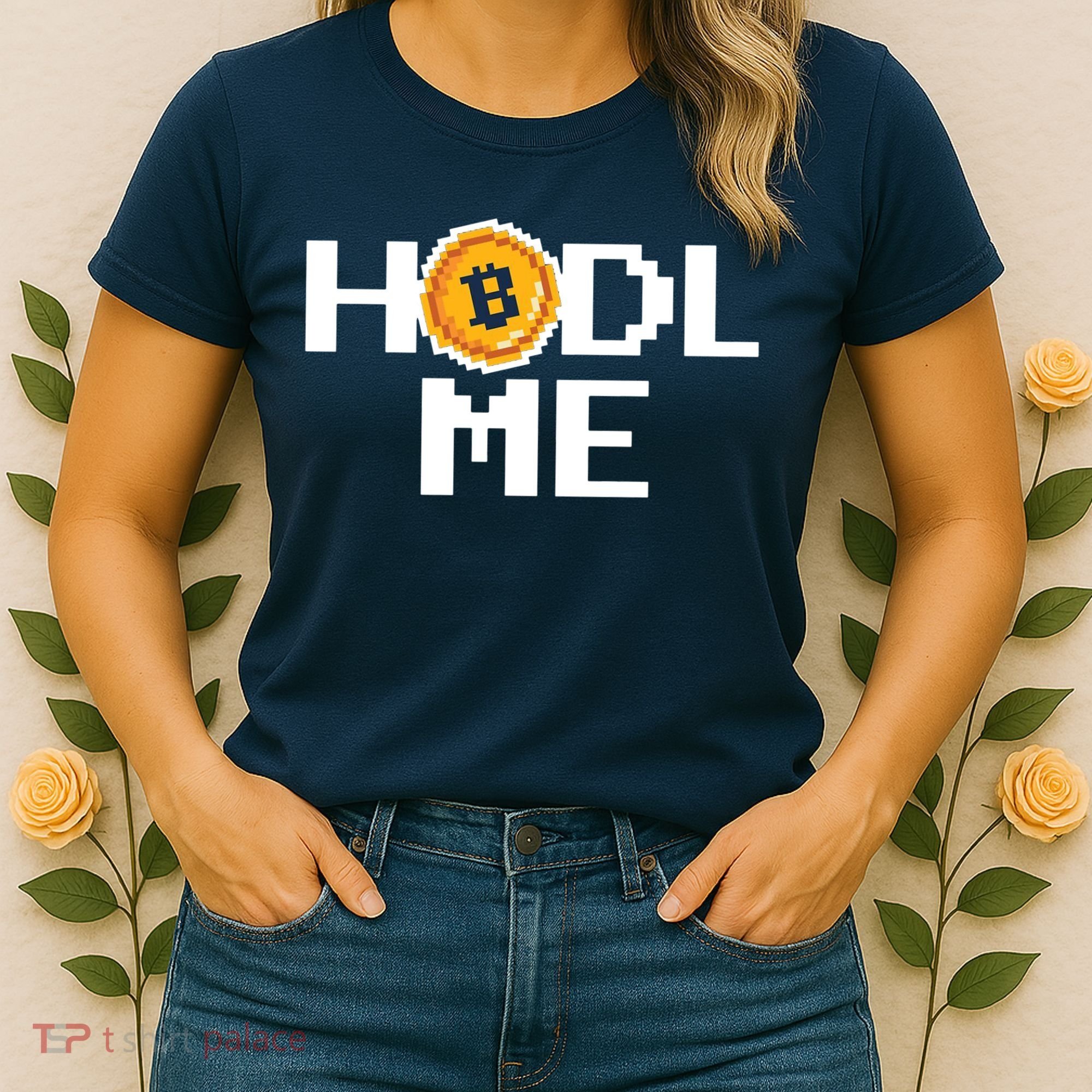 Hold Me Bitcoin Women's T-Shirt