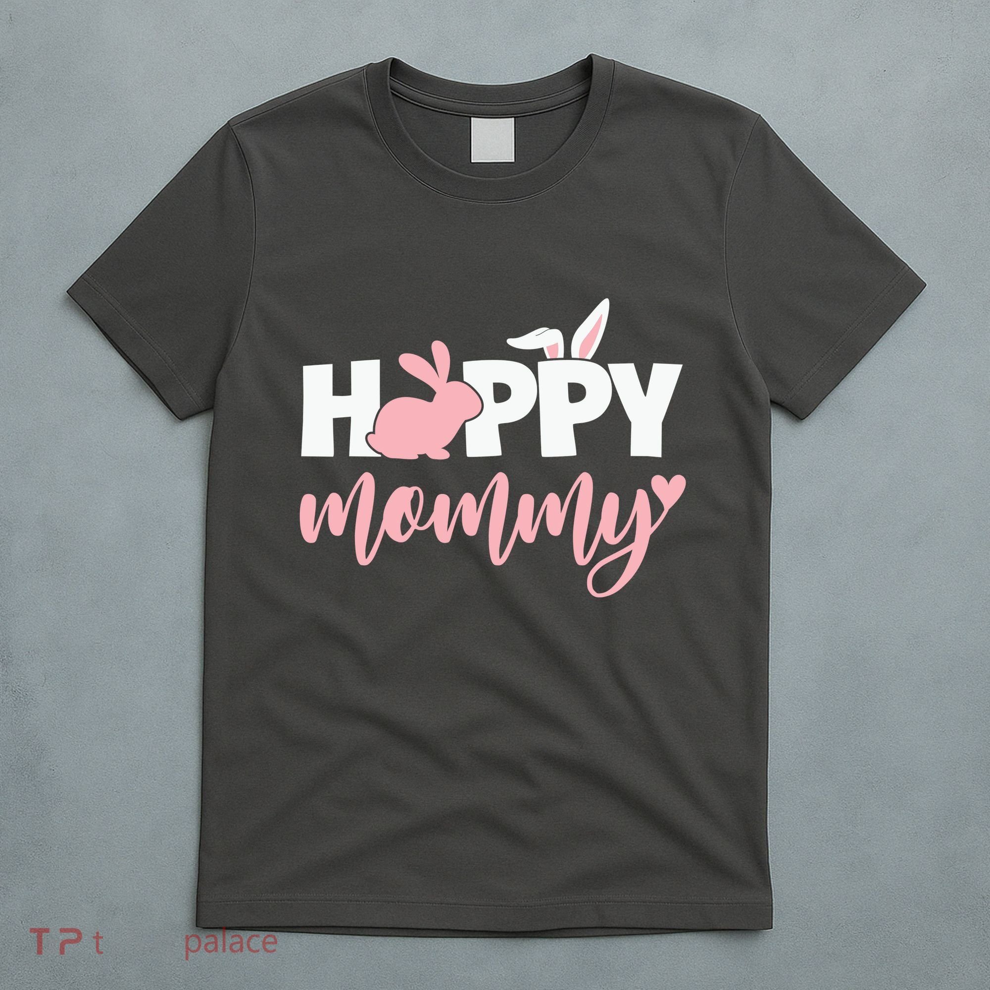 Happy Mommy Bunny Cute Holiday T-Shirt
