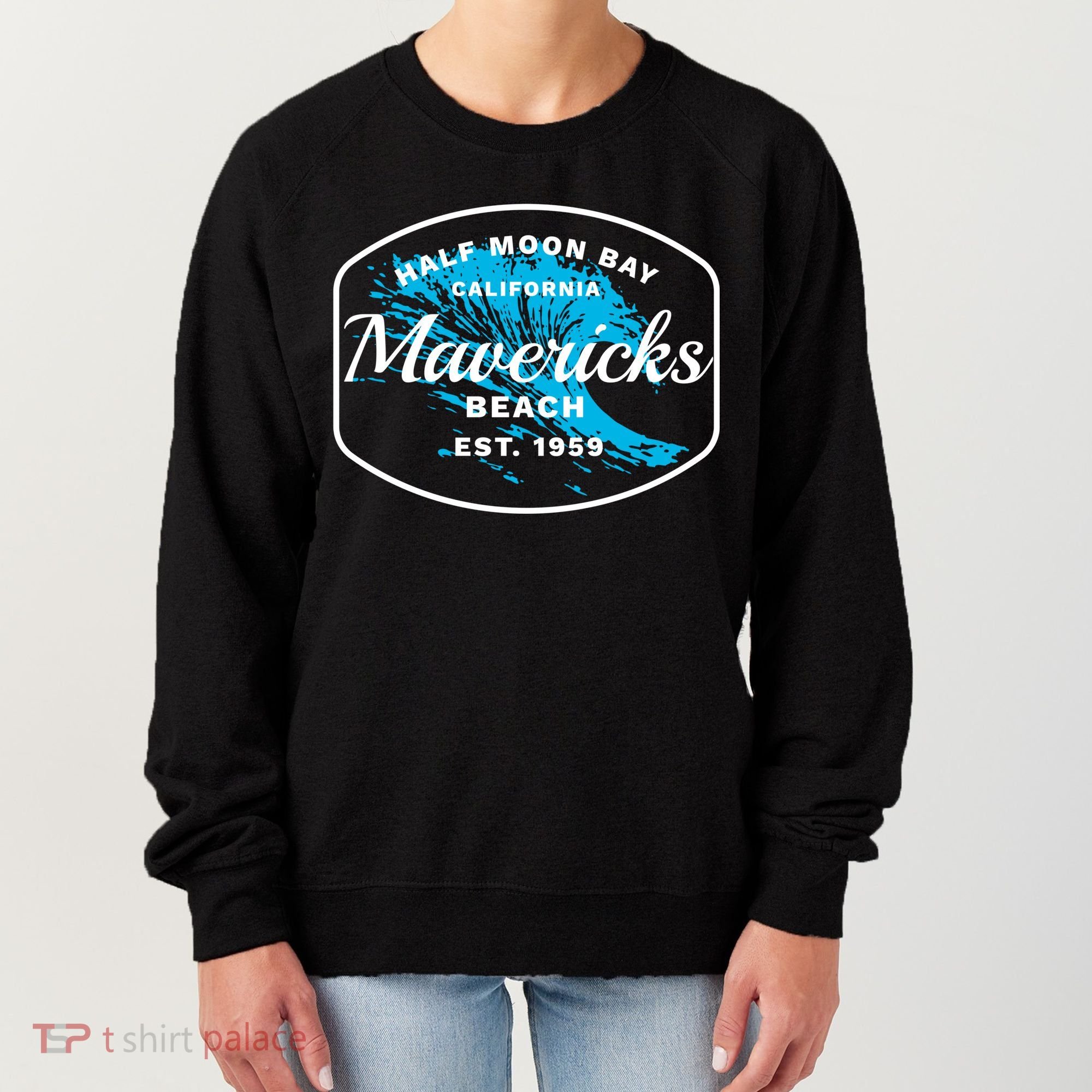 Half Moon Bay Mavericks Beach Surfing Gift Travel Gift Women's Sweatshirt