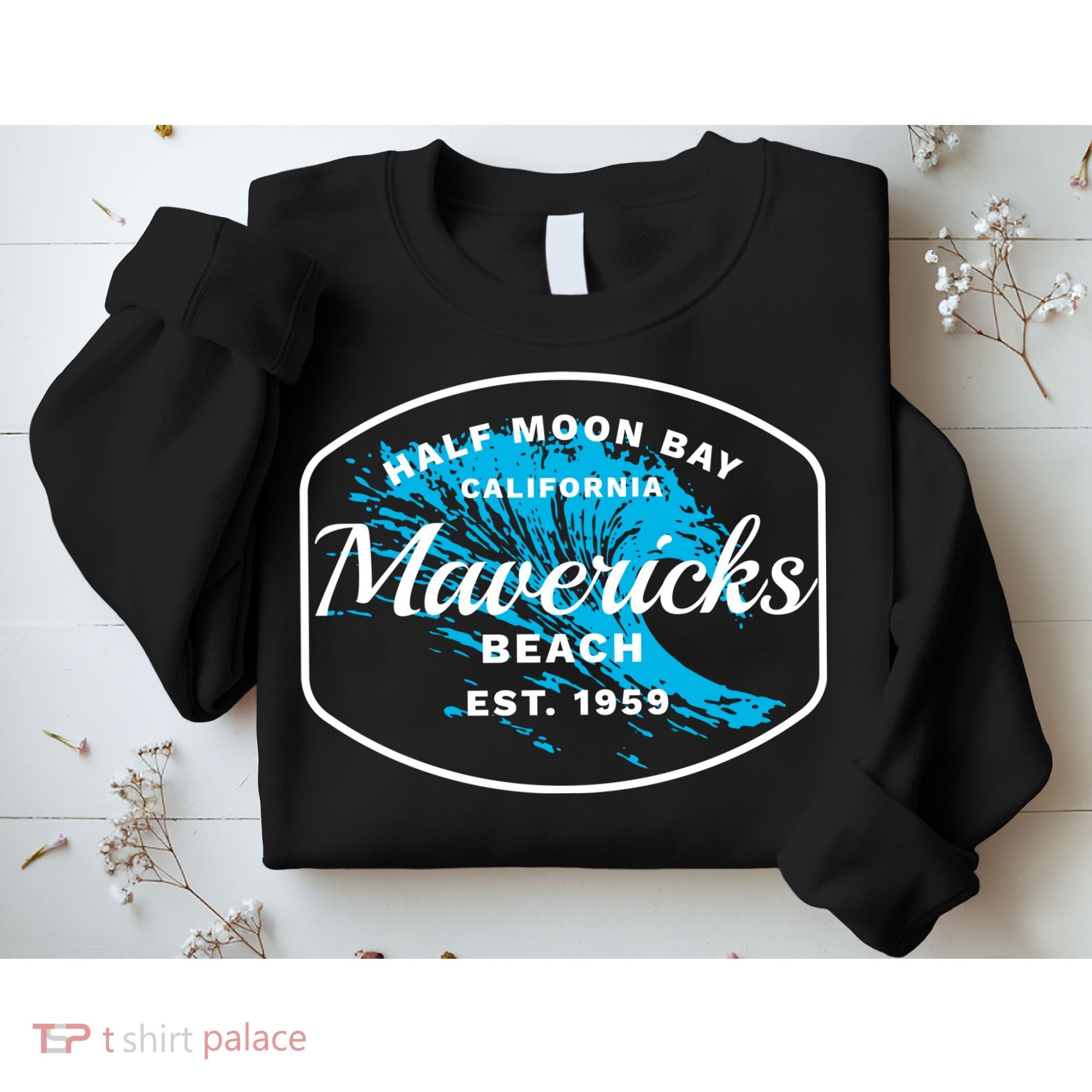 Half Moon Bay Mavericks Beach Surfing Gift Travel Gift Sweatshirt