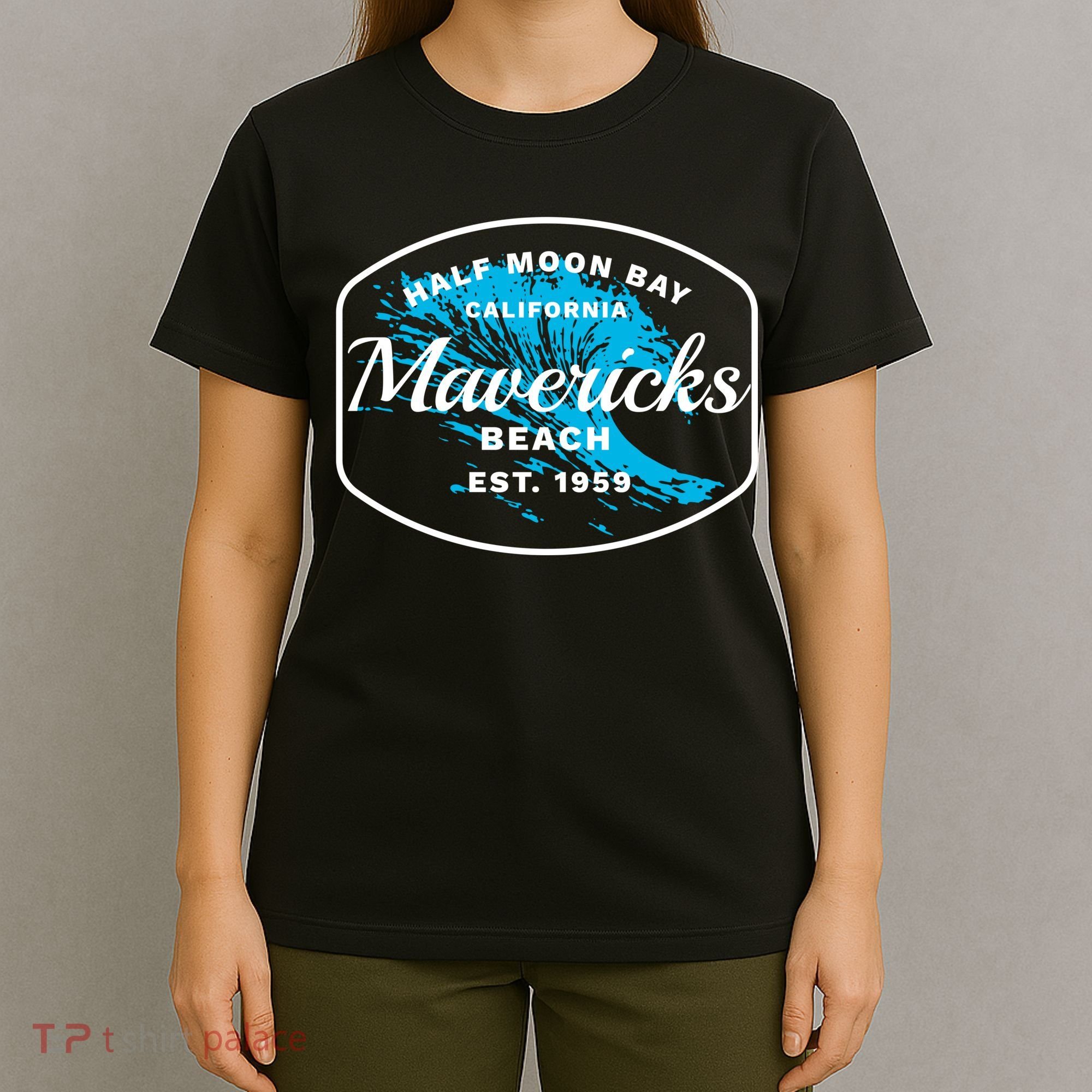Half Moon Bay Mavericks Beach Surfing Gift Travel Gift T-Shirt