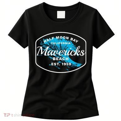 Half Moon Bay Mavericks Beach Surfing Gift Travel Gift Women's T-Shirt