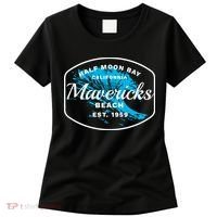 Half Moon Bay Mavericks Beach Surfing Gift Travel Gift Women's T-Shirt thumb 0