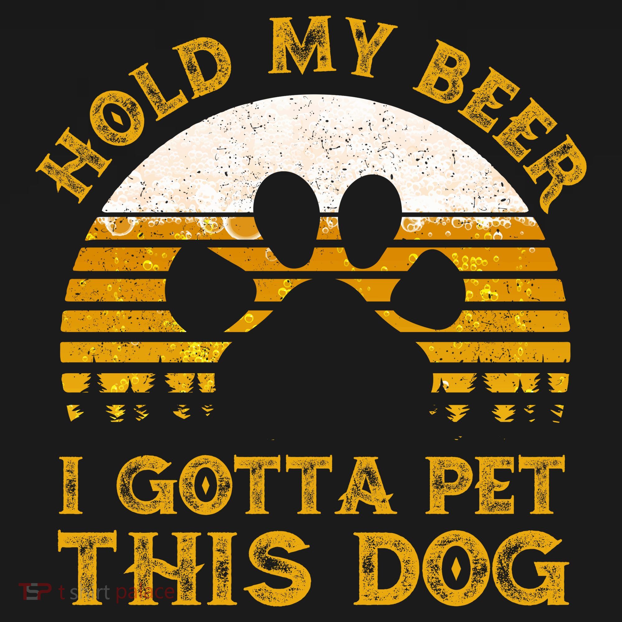 Hold My Beer I Gotta Pet This Dog Gift Vintage T-Shirt
