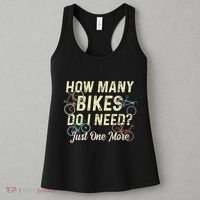 How Many Bikes Do I Need Just One More Funny Bike Cyclist Women's Tank Top thumb 3