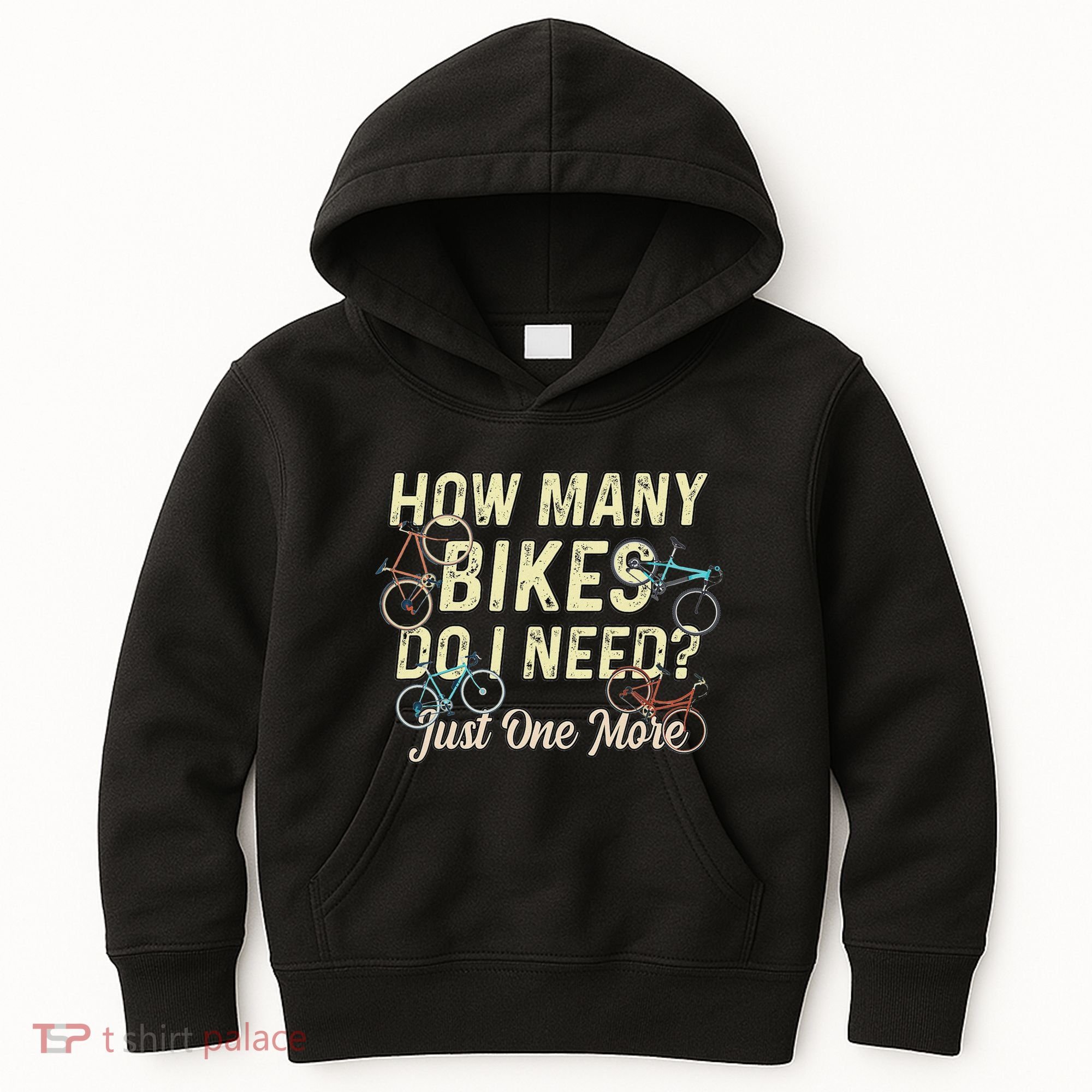 How Many Bikes Do I Need Just One More Funny Bike Cyclist Kids Hoodie