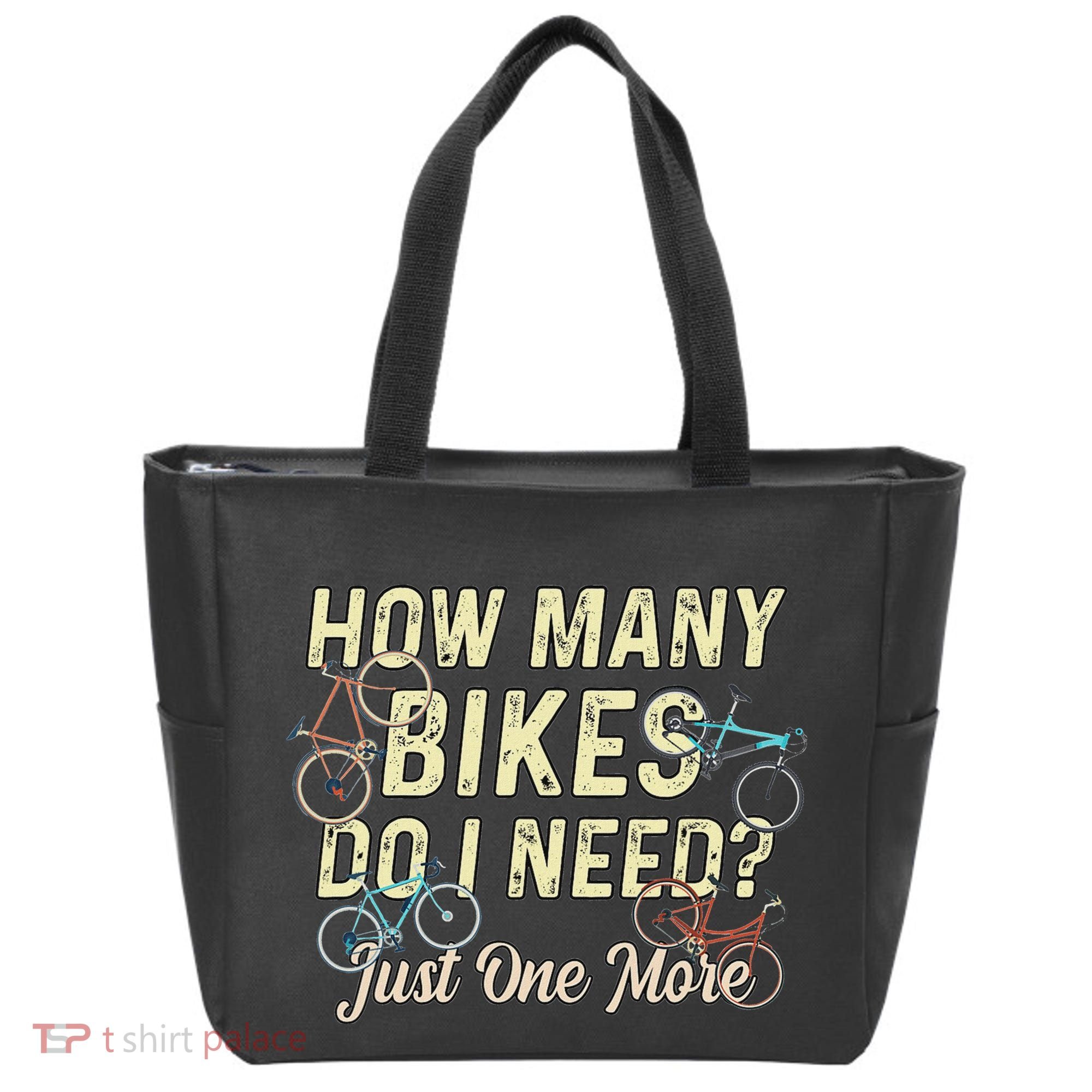 How Many Bikes Do I Need Just One More Funny Bike Cyclist Tote Bag