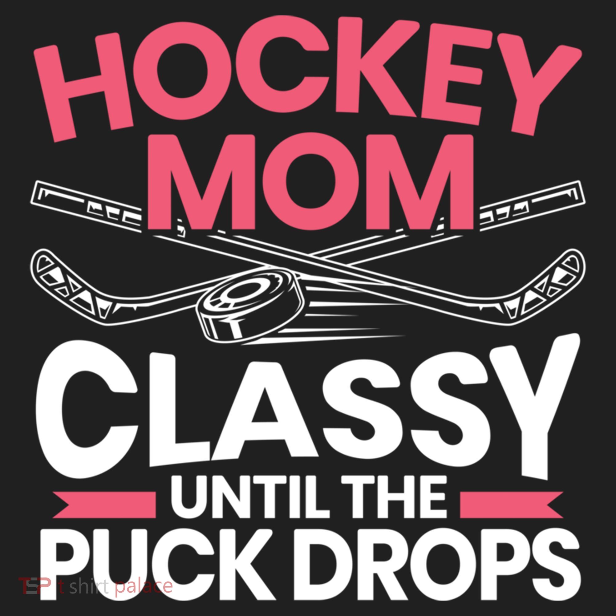 Hockey Mom Classy Until The Puck Drops Mothers Day Cute Gift Hat