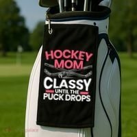Hockey Mom Classy Until The Puck Drops Mothers Day Cute Gift Golf Towel thumb 2