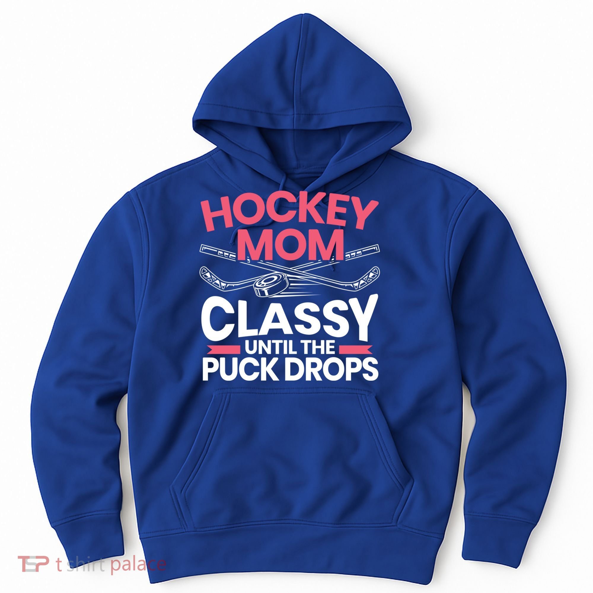 Hockey Mom Classy Until The Puck Drops Mothers Day Cute Gift Hoodie