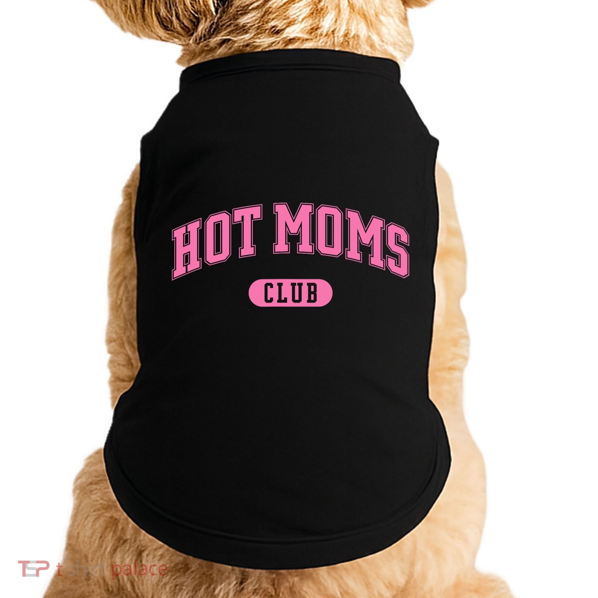 Hot Moms Club Doggie Tank