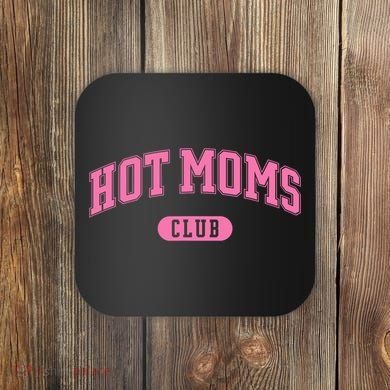 Hot Moms Club Coaster