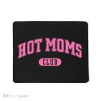 Hot Moms Club Mousepad thumb 0