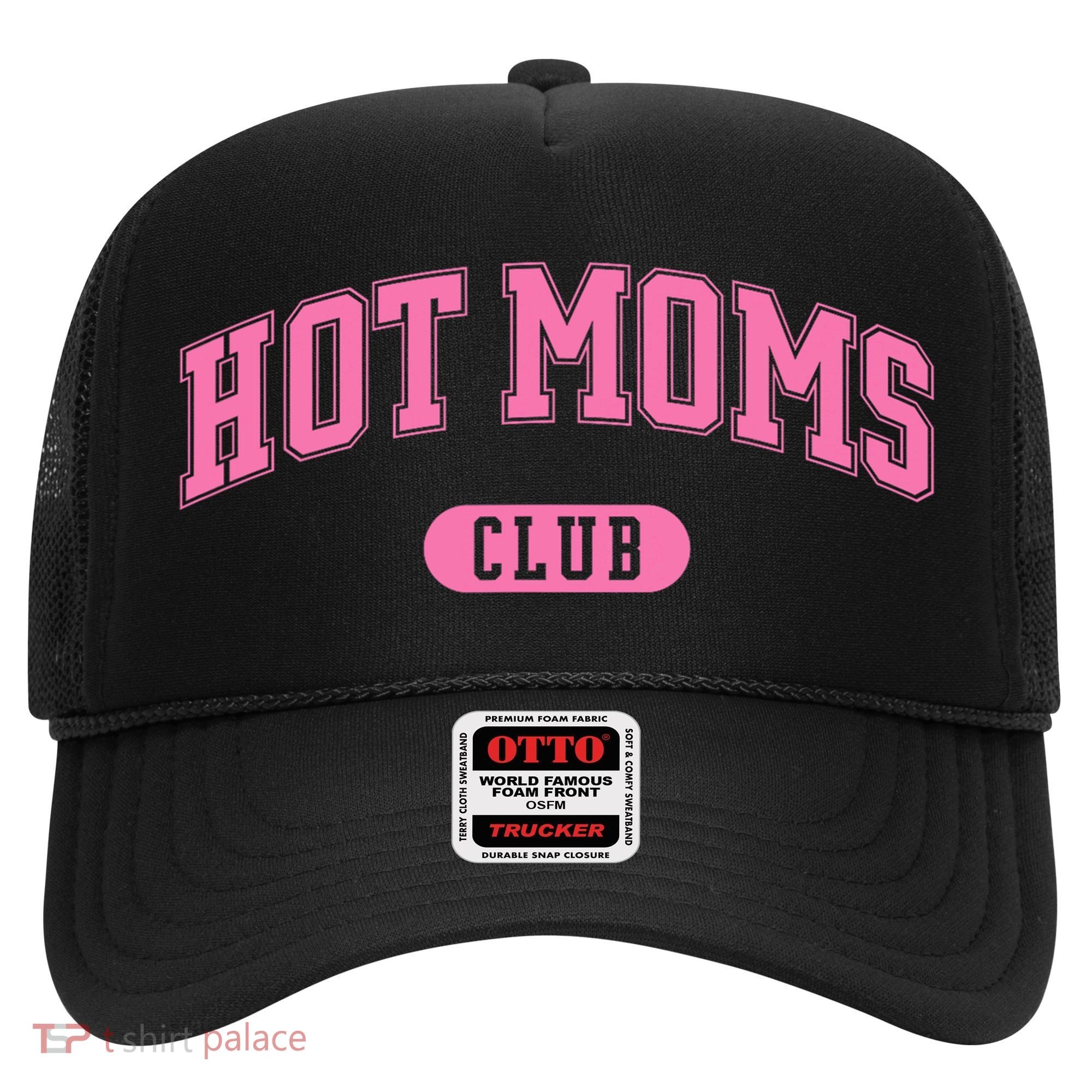 Hot Moms Club Hat
