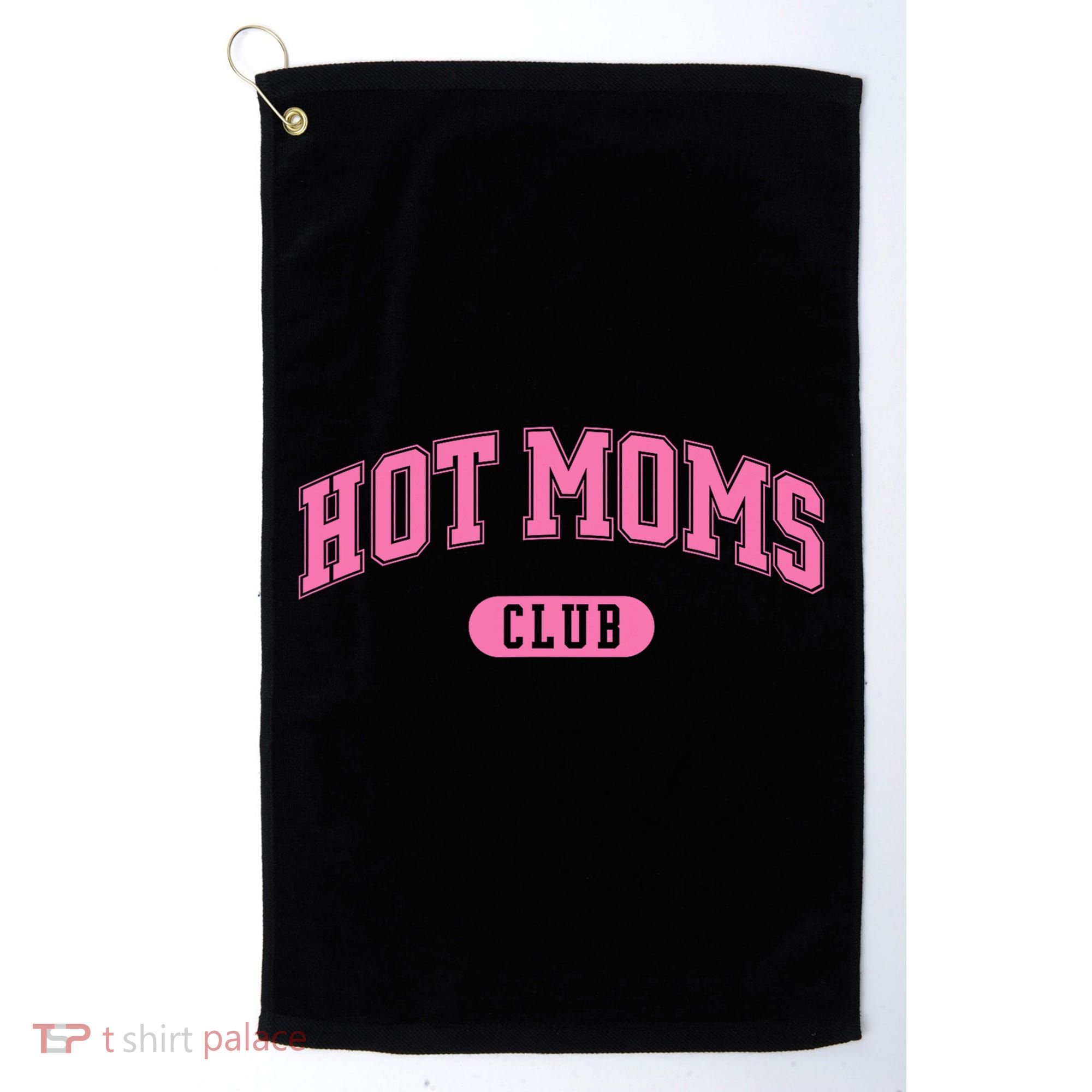 Hot Moms Club Golf Towel