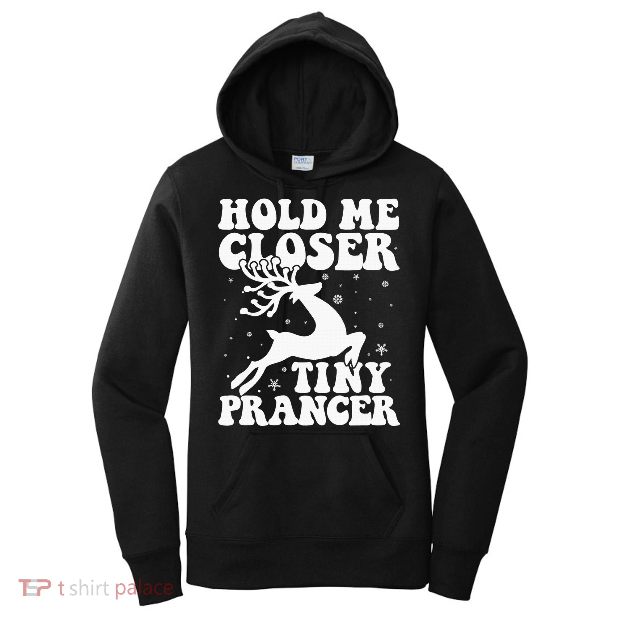 Hold me closer tiny prancer Deer Ugly Christmas Sweater Women's Hoodie