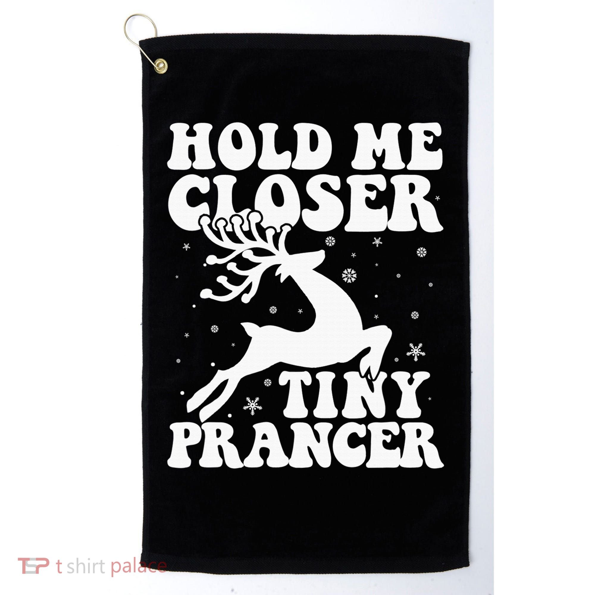 Hold me closer tiny prancer Deer Ugly Christmas Sweater Golf Towel