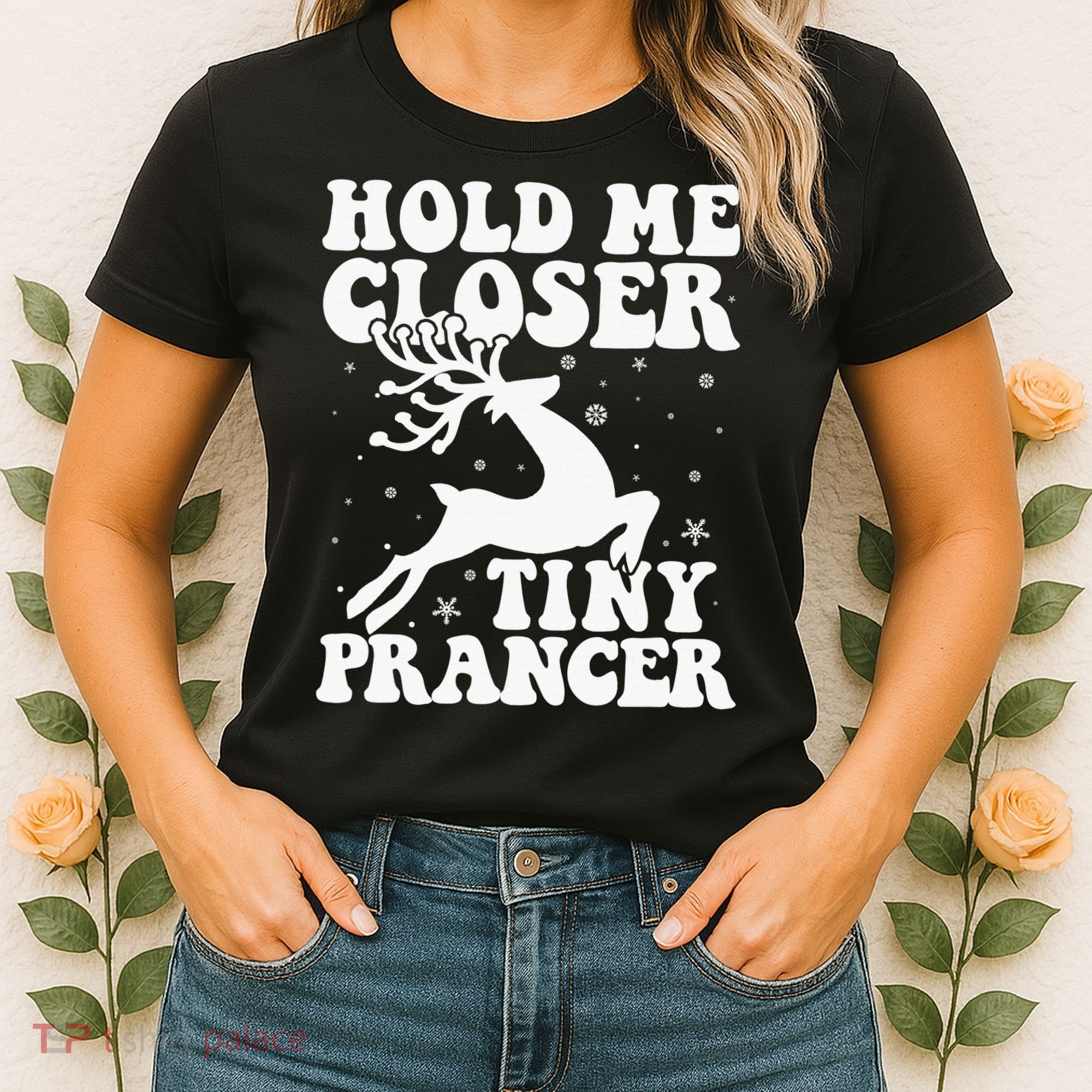 Hold me closer tiny prancer Deer Ugly Christmas Sweater Women's T-Shirt