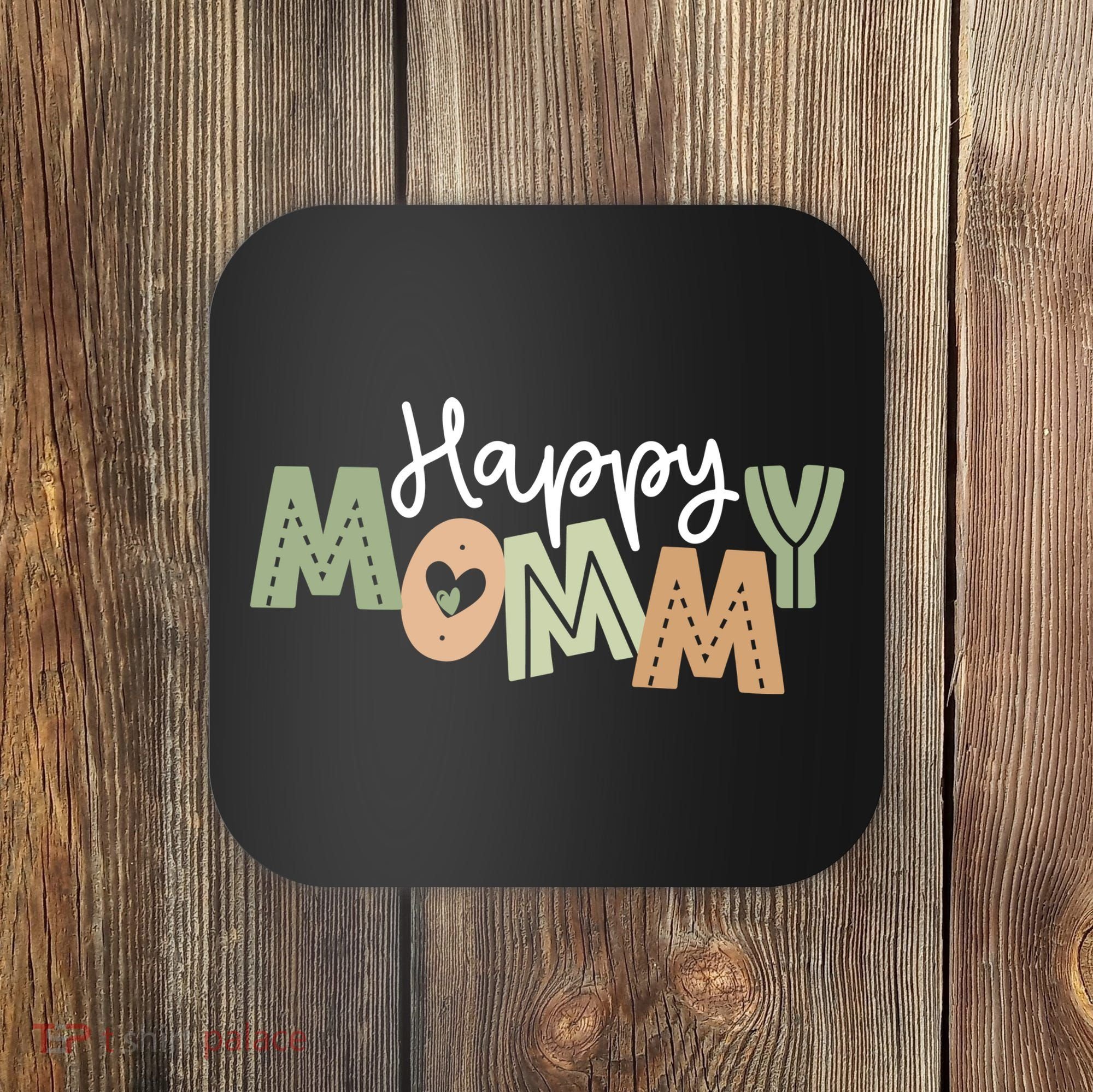 Happy Mommy Cute Mom Gift Coaster