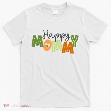 Happy Mommy Cute Mom Gift T-Shirt