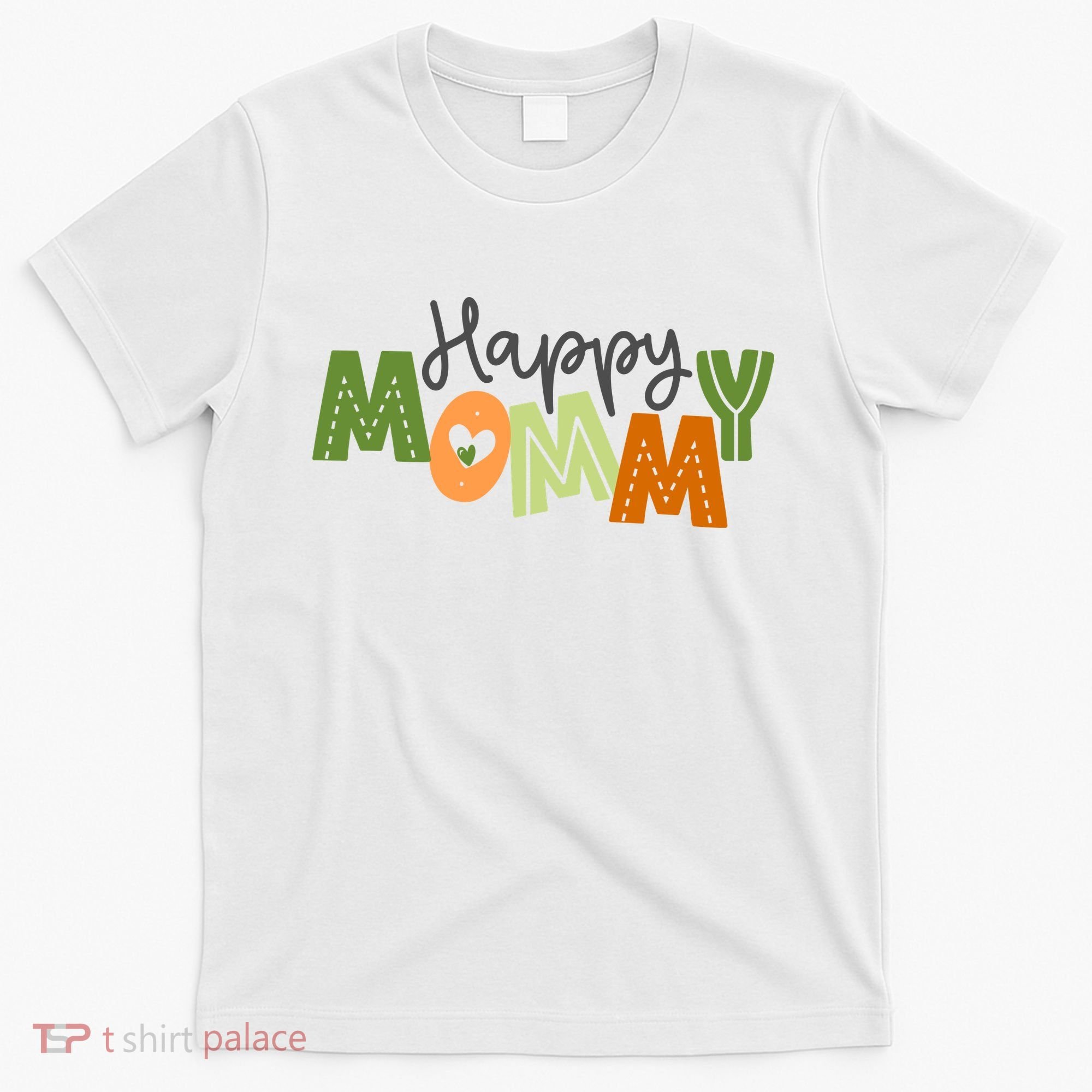 Happy Mommy Cute Mom Gift T-Shirt