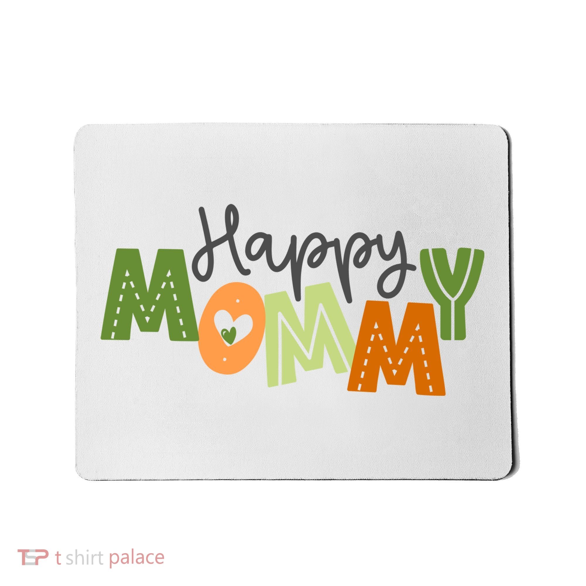 Happy Mommy Cute Mom Gift Mousepad