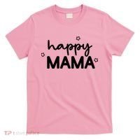 Happy Mama Cute Mom Gift T-Shirt thumb 0