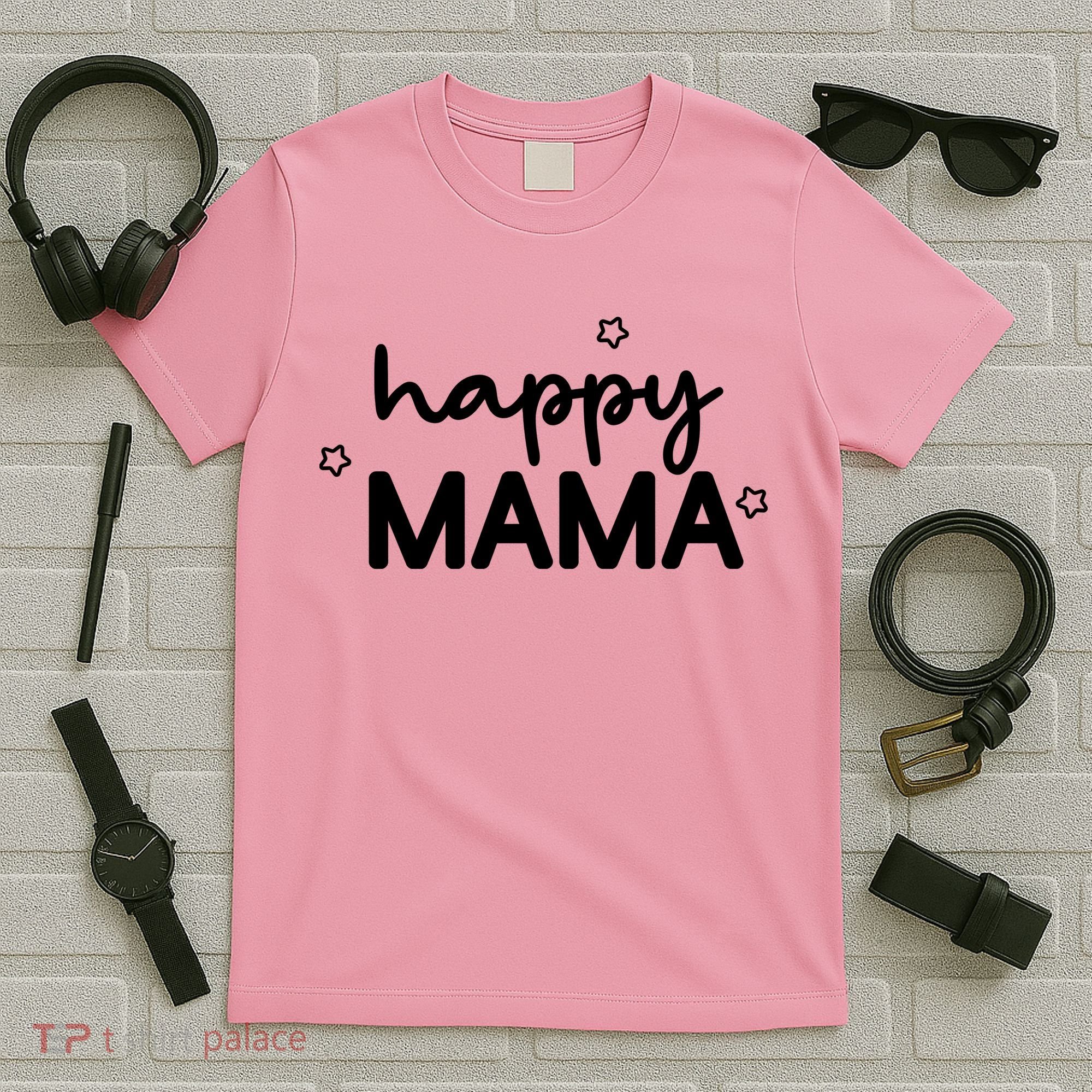 Happy Mama Cute Mom Gift T-Shirt