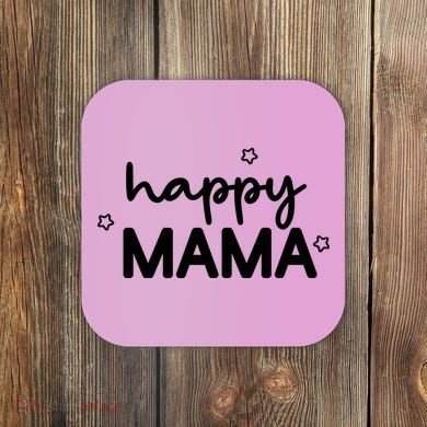 Happy Mama Cute Mom Gift Coaster