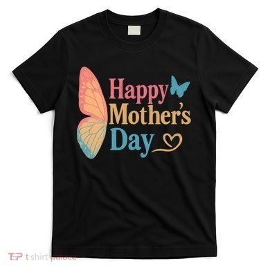 Happy Mother's Day T-Shirt