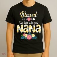 Happy MotherS Day Blessed To Be Called Nana Flower Women T-Shirt thumb 3