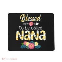 Happy MotherS Day Blessed To Be Called Nana Flower Women Mousepad thumb 0