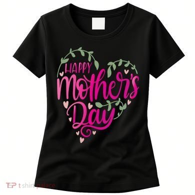 Happy Mother's Day Heart Flower Women's T-Shirt