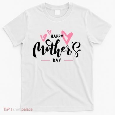 Happy Mothers Day Cute T-Shirt