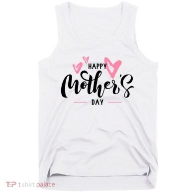 Happy Mothers Day Cute Tank Top