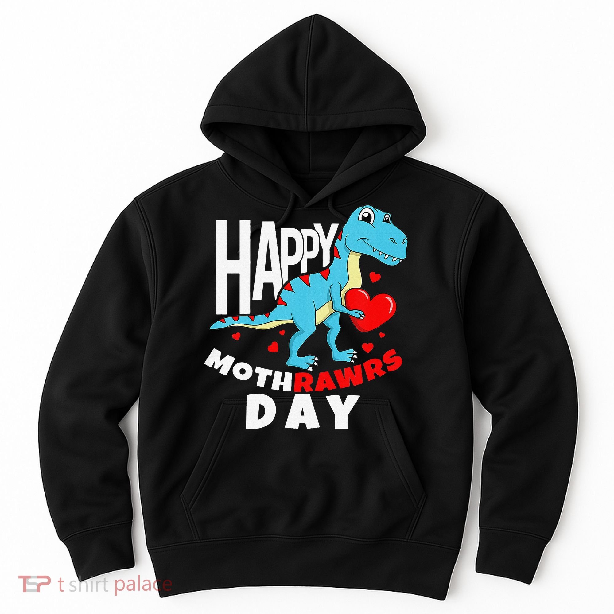Happy Mother's Day Son For Mom Rawr Trex Dino Hoodie